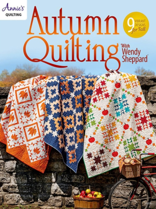 Autumn Quilting With Wendy Sheppard, 9 Vibrant Designs for Fall