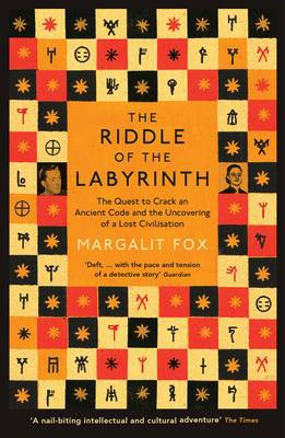 Riddle of the Labyrinth, The Quest to Crack an Ancient Code and the Uncovering of a Lost Civilisation