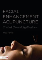 Facial Enhancement Acupuncture, Clinical Use and Application
