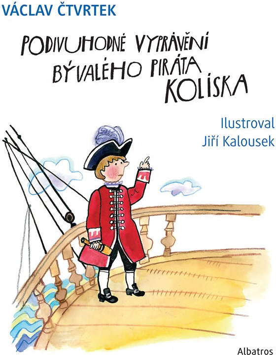 Podivuhodné vyprávění bývalého piráta Kolíska