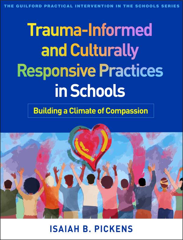 Trauma-Informed and Culturally Responsive Practices in Schools