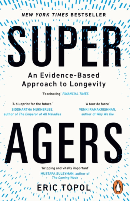 Super Agers, An Evidence-Based Approach to Longevity