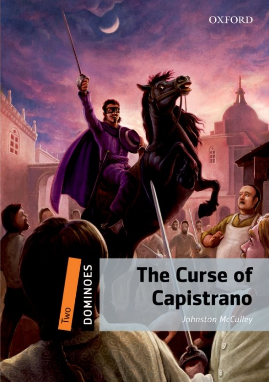 Dominoes 2 (New Edition) Zorro The Curse Of Capistrano + Mp3 audio Oxford University Press