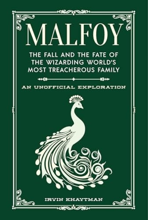 Malfoy, The Fall and the Fate of the Wizarding World's Most Treacherous Family