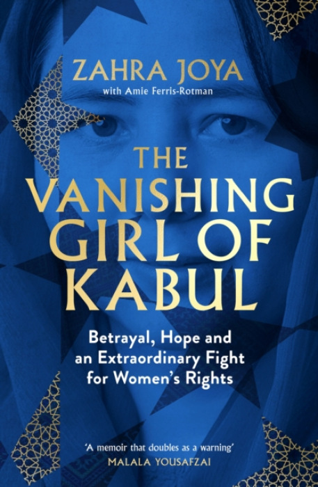 Vanishing Girl of Kabul, Betrayal, Hope and an Extraordinary Fight for Women’s Rights