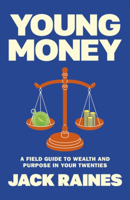 Young Money, Lessons About Life and Money You Must Learn in Your 20s