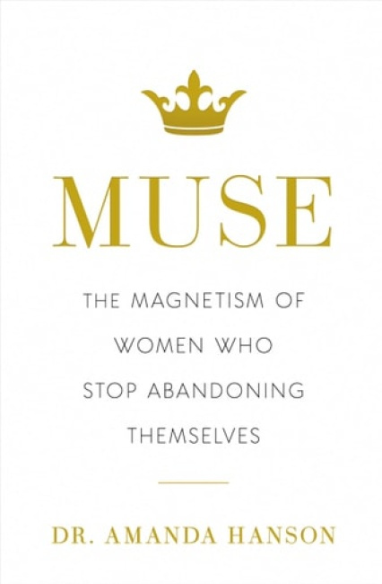 Muse, The Magnetism of Women Who Stop Abandoning Themselves