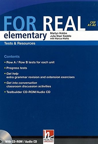 FOR REAL Elementary Level Tests a Resources + Testbuilder CD-ROM / Audio CD Helbling Languages
