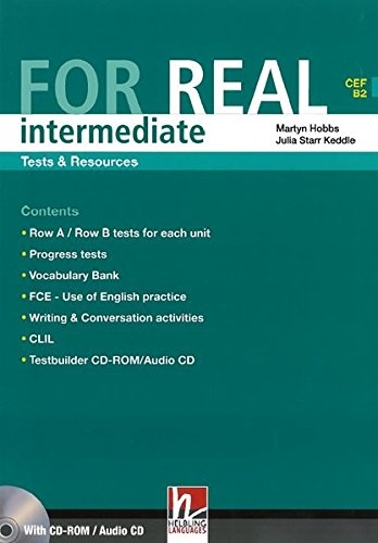 FOR REAL Intermediate Level Tests a Resources + Testbuilder CD-ROM / Audio CD Helbling Languages