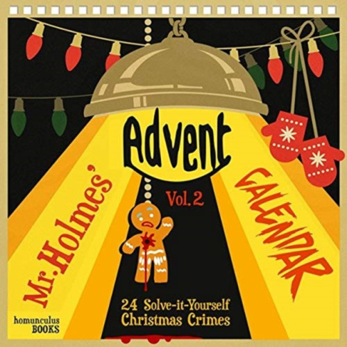 Mr Holmes' Advent Calendar Volume 2, 24 Solve-it-Yourself Christmas Crimes