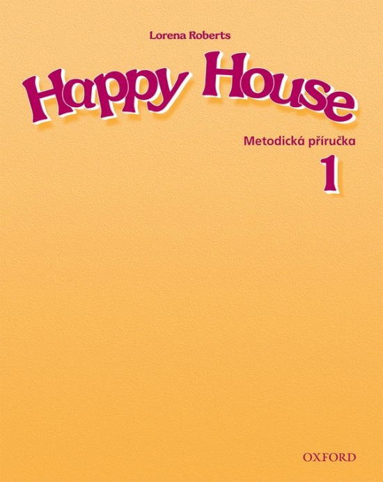 Happy House 1 Teacher´s Book Czech Oxford University Press