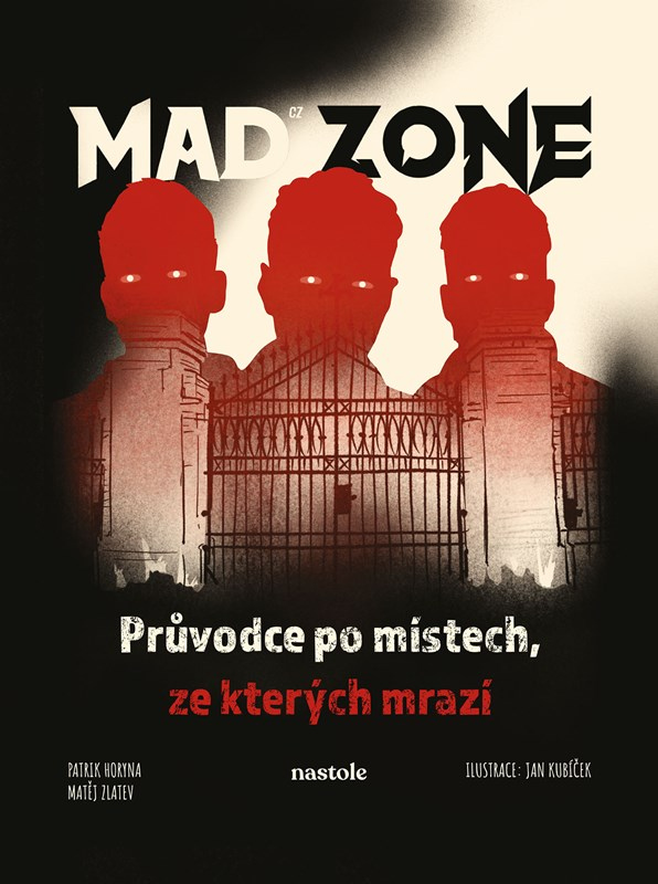 Mad Zone - Průvodce po místech, ze kterých mrazí