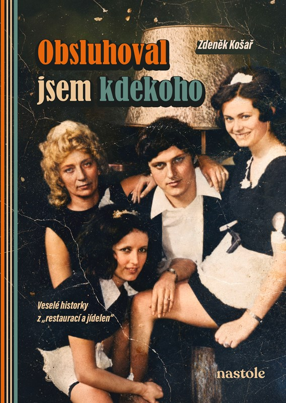 Obsluhoval jsem kdekoho