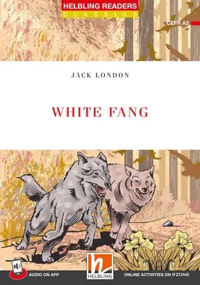 HELBLING READERS Red Series Level 3 The White Fang + App, e-zone resources