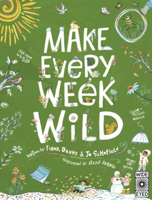 Make Every Week Wild, 52 Creative Activities for Outdoor Adventures