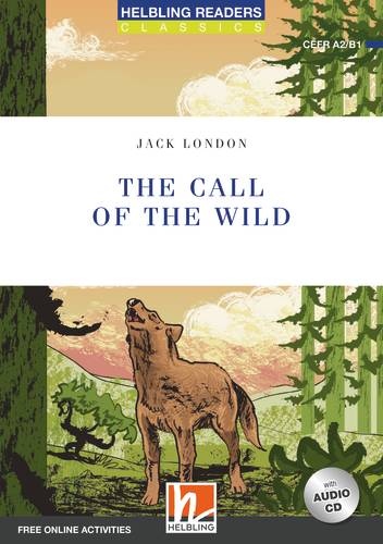 HELBLING READERS Blue Series Level 4 The Call of the Wild + Audio CD (Jack London) Helbling Languages