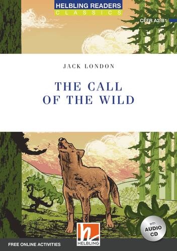 HELBLING READERS Blue Series Level 4 The Call of the Wild + Audio CD (Jack London)