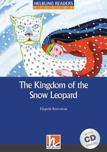 HELBLING READERS Blue Series Level 4 The Kingdom of the Snow Leopard + Audio CD (Elspeth Rawstron) Helbling Languages