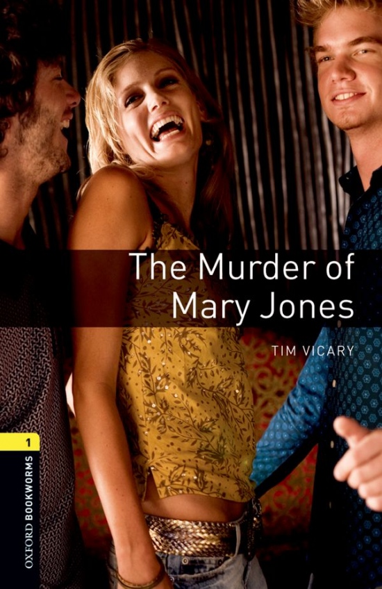New Oxford Bookworms Library 1 The Murder of Mary Jones Playscript Oxford University Press