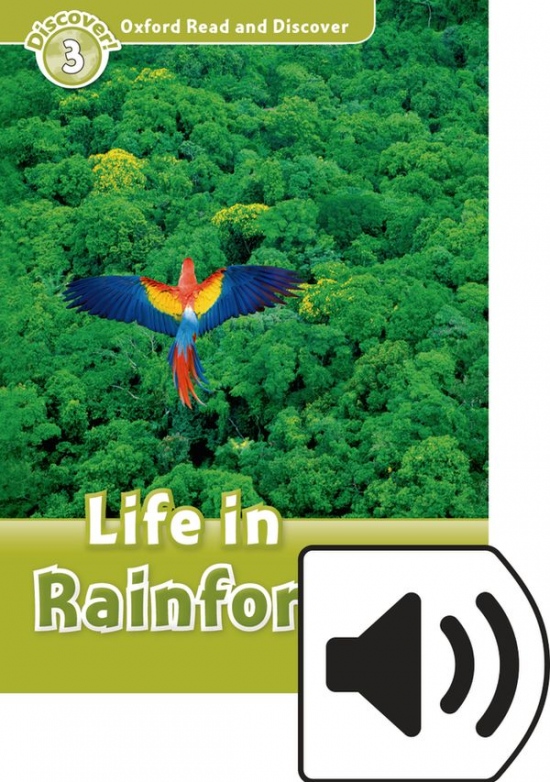 Oxford Read And Discover 3 Life in Rainforests Audio Pack Oxford University Press