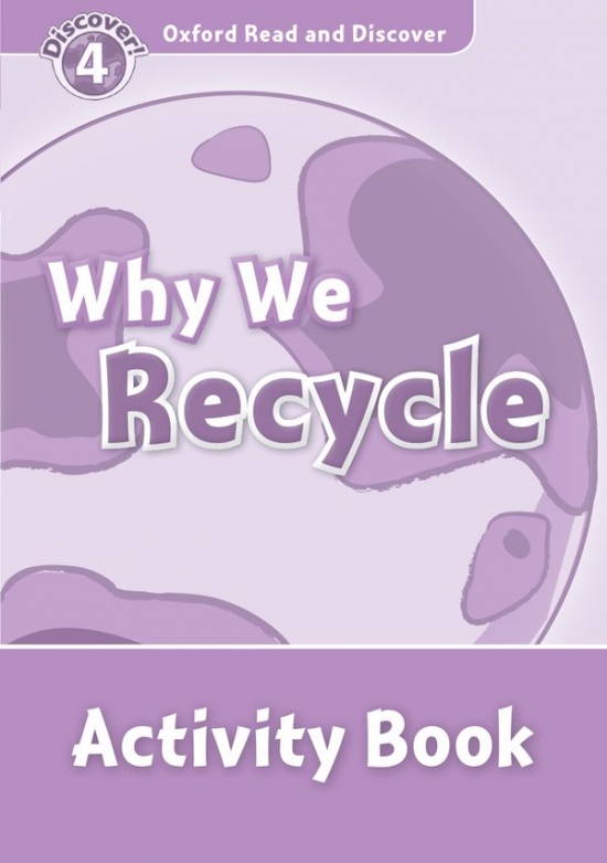 Oxford Read And Discover 4 Why We Recycle Activity Book Oxford University Press