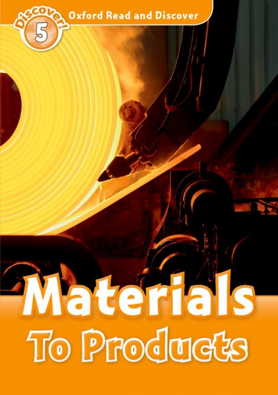 Oxford Read And Discover 5 Materials To Products Oxford University Press