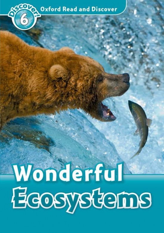 Oxford Read And Discover 6 Wonderful Ecosystems