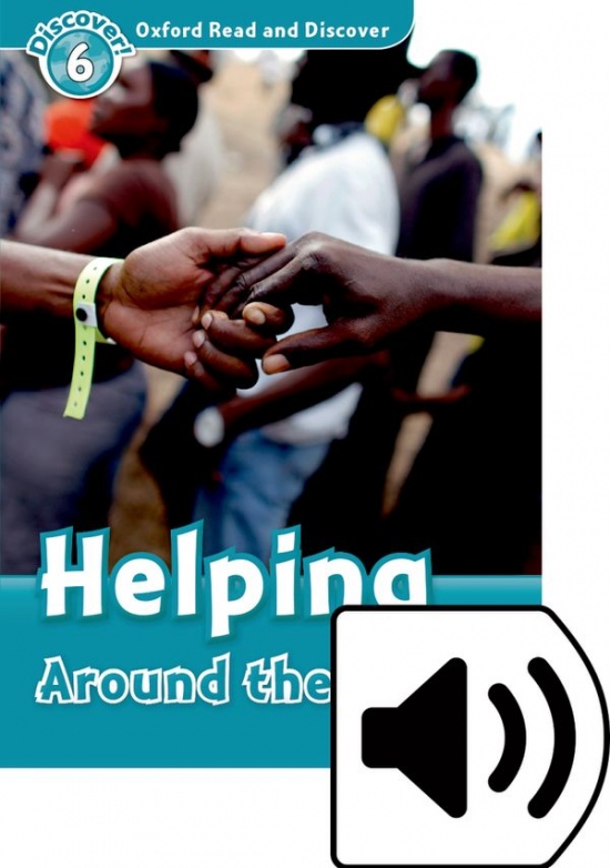 Oxford Read And Discover 6 Helping Around The World Audio Pack Oxford University Press