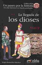 Un Paseo por la Historia 2 LA LLEGADA DE LOS DIOSES