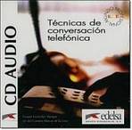 TECNICAS CONVERSACION TELEFONICA CD AUDIO Edelsa