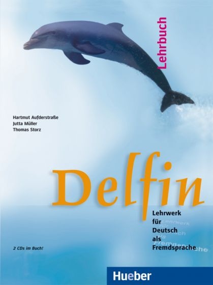 Delfin, einbändige Ausgabe, Lehrbuch + 2 Audio CD Hueber Verlag
