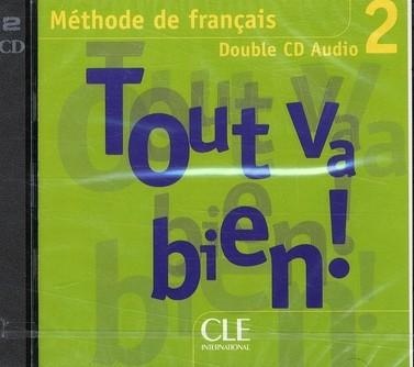 TOUT VA BIEN! 2 CD AUDIO /2/ CLASSE