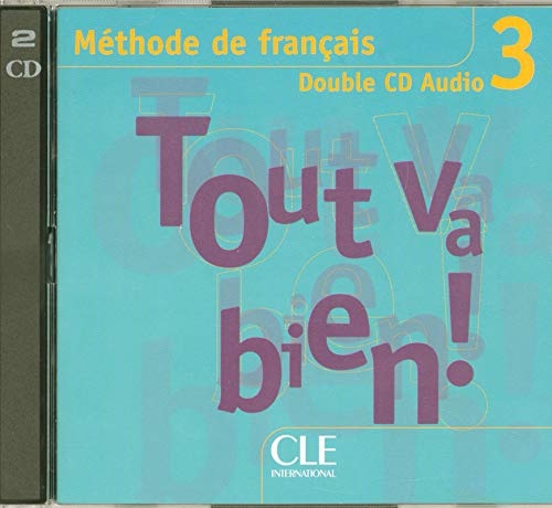 TOUT VA BIEN! 3 CD AUDIO /2/ CLASSE