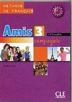 Amis et Compagnie 3 CD/3/ CLASSE CLE International