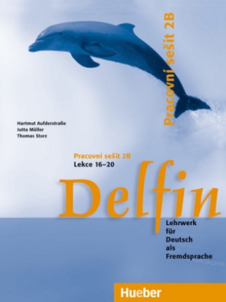 Delfin, zweibändige Ausgabe, Pracovní sešit 2B Hueber Verlag