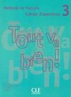 TOUT VA BIEN! 3 EXERCICES + CD