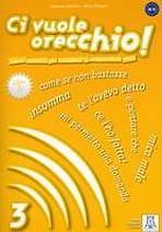 CI VUOLE ORECCHIO 3 LIBRO+CD