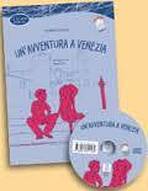 ITALIANO FACILE PER RAGAZZI UN´AVVENTURA A VENEZIA + CD