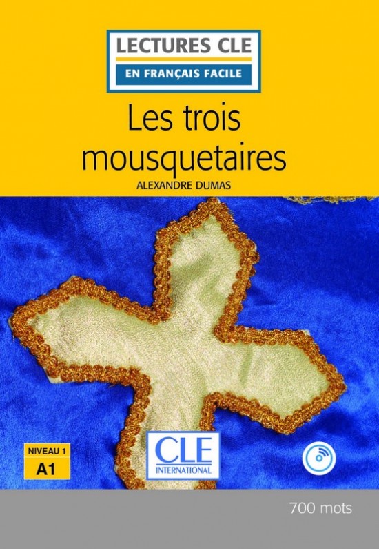 LECTURES CLE EN FRANCAIS FACILE NIVEAU 1/A1 LES TROIS MOUSQUETAIRES Livre + CD CLE International