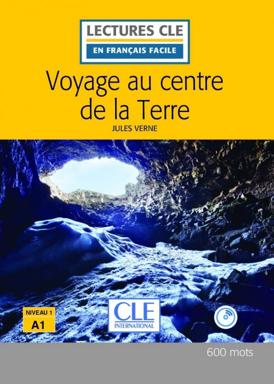LECTURES CLE EN FRANCAIS FACILE NIVEAU 1/A1 VOYAGE AU CENTRE DE LA TERRE + CD CLE International