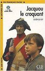LECTURES CLE EN FRANCAIS FACILE NIVEAU 1: JACQUOU LE CROQUANT + CD MP3 CLE International