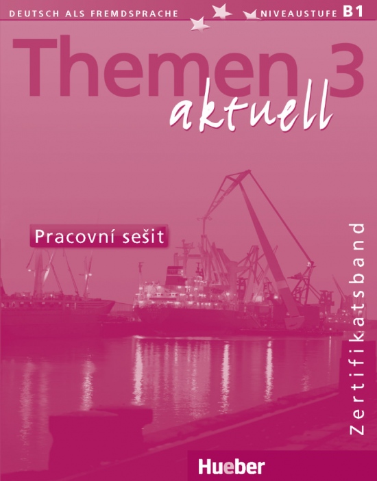 Themen aktuell 3 Zertifikatsband Pracovní sešit (CZ)
