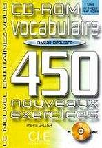 VOCABULAIRE 450 NOUVEAUX EXERCICES: NIVEAU DEBUTANT CD-ROM