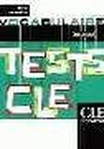 TESTS CLE DE VOCABULAIRE: NIVEAU INTERMEDIAIRE