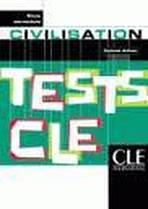 TESTS CLE DE CIVILISATION: NIVEAU INTERMEDIAIRE CLE International