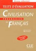 CIVILISATION PROGRESSIVE DU FRANCAIS: NIVEAU DEBUTANT - TESTS D´EVALUATION