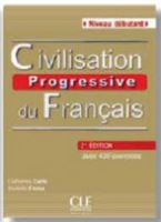 CIVILISATION PROGRESSIVE DU FRANCAIS: NIVEAU DEBUTANT, 2. edice