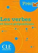 LES VERBES ET LEURS PREPOSITIONS