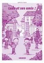 LUDO ET SES AMIS 2 GUIDE DE CLASSE + CD/2/