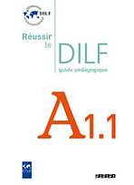 REUSSIR LE DILF A1.1. + CD Hatier Didier